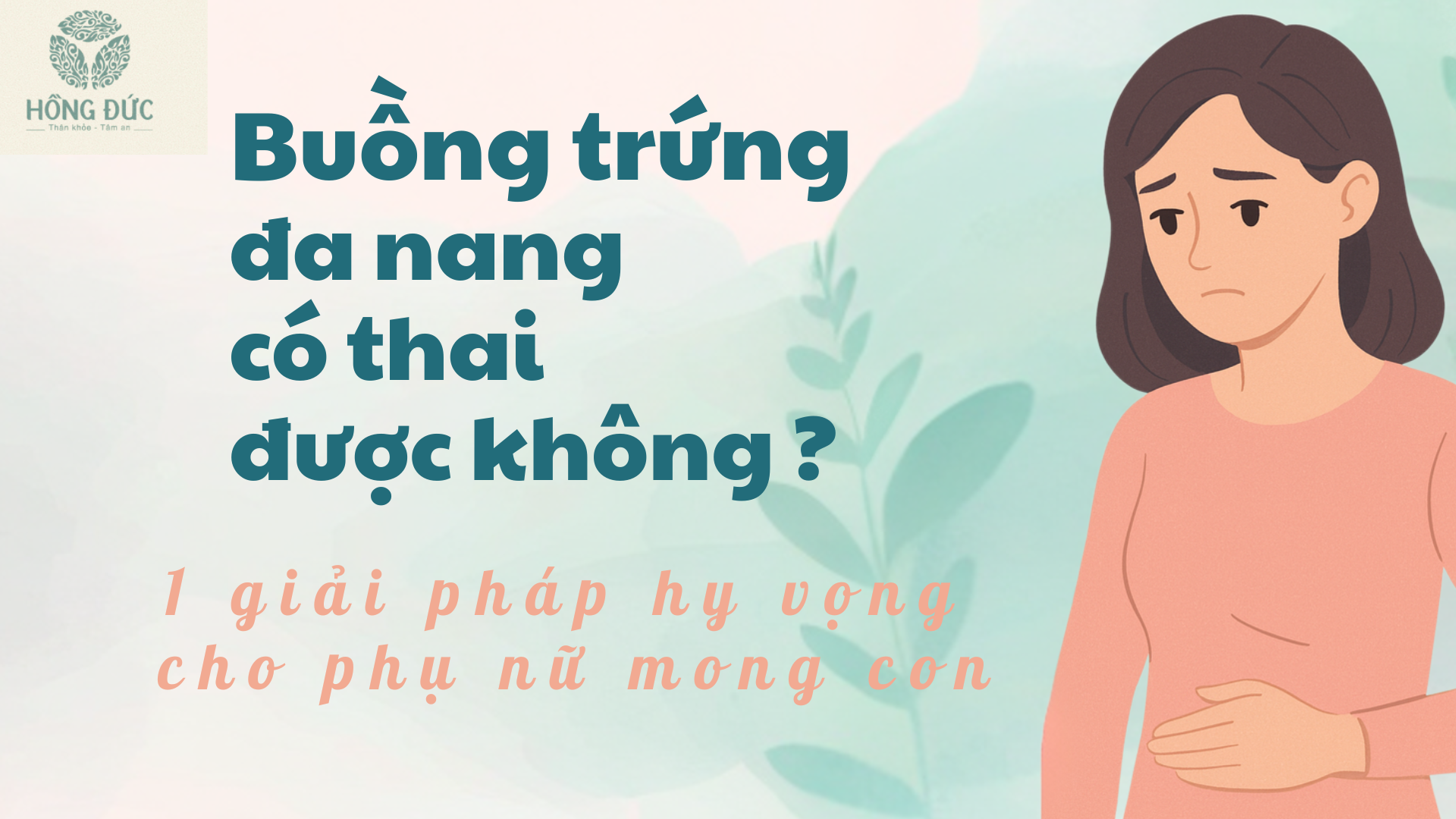 Buồng trứng đa nang có thai được không – Hình minh họa phụ nữ lo lắng về khả năng mang thai, truyền thông từ Phòng khám Hồng Đức.